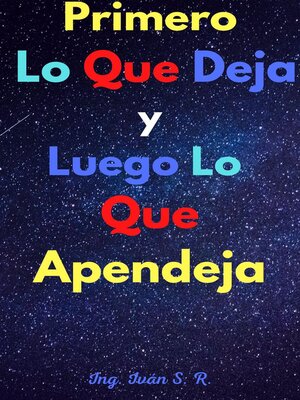 Primero Lo Que Deja Y Luego Lo Que Apendeja - ebook